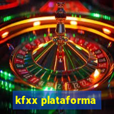 kfxx plataforma